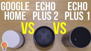 Google Home vs Echo Plus 2nd Generation vs Echo Plus 1st Generation