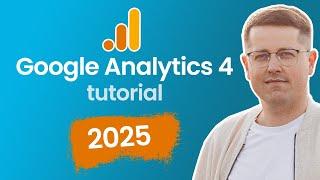 Tutorial di Google Analytics 4 per principianti (2025) || Corso GA4