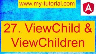 @ViewChild and @ViewChildren | Part 27