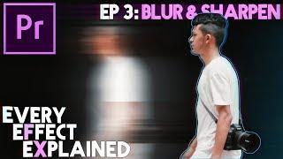 How to use Blur & Sharpen effects in Adobe Premiere Pro (Every Effect Explained)