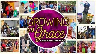 Growing In Grace - Mission Reports | Live