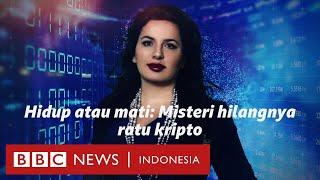 Hidup atau mati: Misteri Ratu Kripto yang hilang - BBC News Indonesia