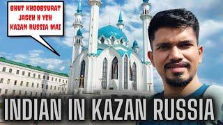 INDIAN IN KAZAN RUSSIA  | KAZAN KREMLIN & KUL SHARIF MOSQUE IN KAZAN 