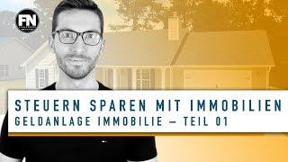 Steuern sparen mit Immobilien Teil 01| vermietete Immobilie absetzen | Immobilie als Kapitalanlage