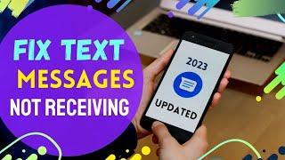 How to fix not receiving text messages Android | Unable to receive text messages android [Updated]