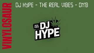 Dj Hype | The Real Vibes | DN'B