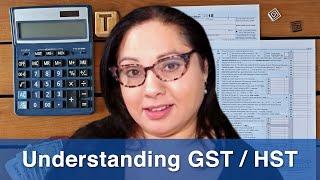 Understanding the GST / HST