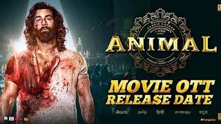 Animal Shocking OTT Update | Animal OTT Release Date | Animal Netflix | Ranbir Kapoor