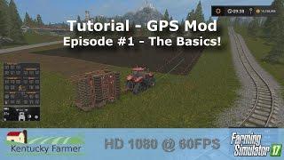 FS17 GPS Mod Tutorial #1 The Basics