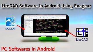 Install & Run LiteCAD Software In Android Smartphone Using Exagear Windows Emulator | PC software