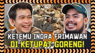 LAPER PAK ~ NGOBROL SAMA INDRA FRIMAWANISINYA DAGING SEMUA