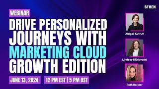 Drive Personalized Journeys With Marketing Cloud Growth Edition