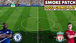 PES 2021 Smoke Patch 2022 V4 Gameplay Realistic Mod 2022
