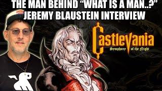 THE MAN BEHIND "WHAT IS A MAN...?" Jeremy Blaustein Interview | Castlevania Symphony of the Night