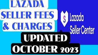 ILANG PERCENT NGA BA ANG LAZADA SELLER FEES & CHARGES?UPDATED OCTOBER 2023