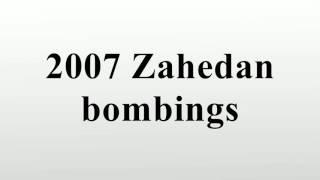 2007 Zahedan bombings