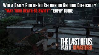 Win a Daily Run of No Return on Grounded Difficulty Trophy The Last of Us Part 2 Remastered PS5