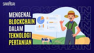 Webinar Series Sariagri.id: Mengenal Blockchain dalam Teknologi Pertanian