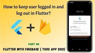 How to keep user logged in in Flutter? || Logout from firebase || Flutter with firebase #5