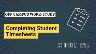 Completing Student Timesheets - Off Campus Work-Study Employers