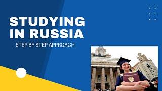 Studying in Russia | Step By Step Approach to Apply into Russian Universities From Nigeria 2022