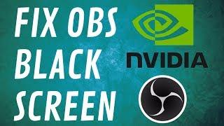 Fix OBS Black Screen Issue with Nvidia GPU - Display and Game Capture Blank Screen 2020