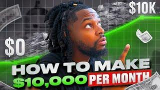 How I'd Make $10,000 Next Month With $0 (Even if I was broke)