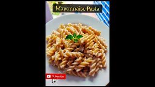 Pasta in Mayonnaise Sauce #pasta #easyrecipe #pastarecipe #mayo #quickrecipe #tasty #homemade