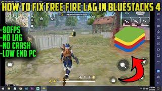 HOW TO FIX FREE FIRE LAG IN BLUESTACKS 4 | 90FPS No Lag | Low End PC