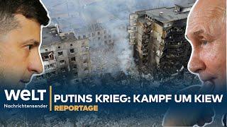 PUTINS KRIEG: Ein Kampf um Kiew | WELT Reportage