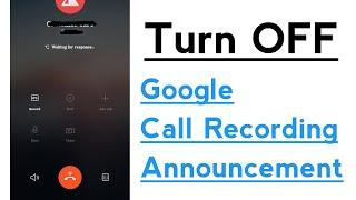 Disable Google Dialer Call Recording Announcement / Google Dialer Call Recording Alert Kaise OFF Kre