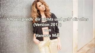 Ich versprech dir nichts und geb dir alles (Version 2018) - Vanessa Mai (mit Lyrics)