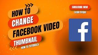 How to Change Facebook Video Thumbnail | Change Video Thumbnail on Facebook