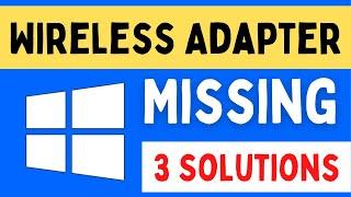 How to Solve Wireless Adapter Missing in Windows 10  | Fix Wireless Adapter Not Showing 2022