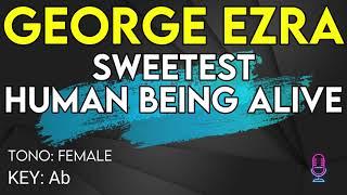 George Ezra - Sweetest Human Being Alive - Karaoke Instrumental - Female