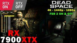 Dead Space (Remake) Ray Tracing ON & OFF | RX 7900 XTX | 5800X3D | 4K - 1440p - 1080p | Max Settings