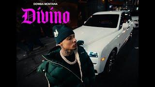 Dowba Montana - Divino (Video Oficial)