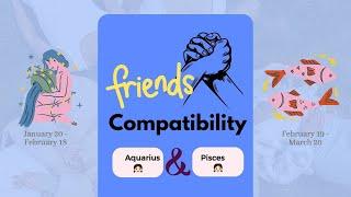 Aquarius girl & Pisces girl | FRIENDSHIP COMPATIBILITY