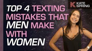 Top 4 Texting Mistakes That Men Make With Women