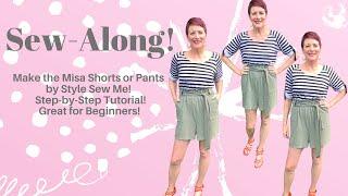 Sew-Along for the Style Sew Me "Misa" Shorts or Pants!  Great for Beginners!