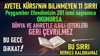 Teheccüd Vakti,201 defa Ayetel Kürsi okuyan bunu yaşamadan öl-mez ve Büyük mucizeler yaşar..