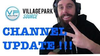 CHANNEL UPDATE!!! I'M BACK | VILLAGE PARK SOURCE