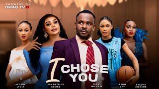 I CHOSE YOU (D MOVIE)ZUBBY MICHEAL JOY PATRICK THELMA IBEMERE-2024 LATEST NIGERIAN NOLLYWOOD MOVIES