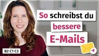 So schreibst du bessere E-Mails (Deutsch B2, C1, C2)