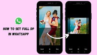 How to set full DP profile picture in WhatsApp