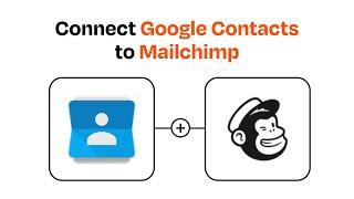 How to Connect Google Contacts to Mailchimp - Easy Integration