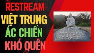 Restream | Việt Trung đại chiến đỉnh cao - Clip 1 (Nguyễn Hoàng Lâm, Nguyễn Thành Bảo vs Lữ Khâm)