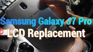 Samsung Galaxy J7Pro LCD Replacement Demo