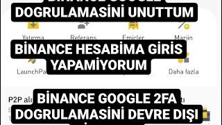 BİNANCE 2FA DOĞRULAMA KODUNU UNUTTUM , TELEFONDAN KALDIRDIM KESİN ÇÖZÜMÜ 2021