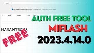 New Update Xiaomi MiFlash Tool 2023 | No Need Auth Bypass S Mobile Care Free